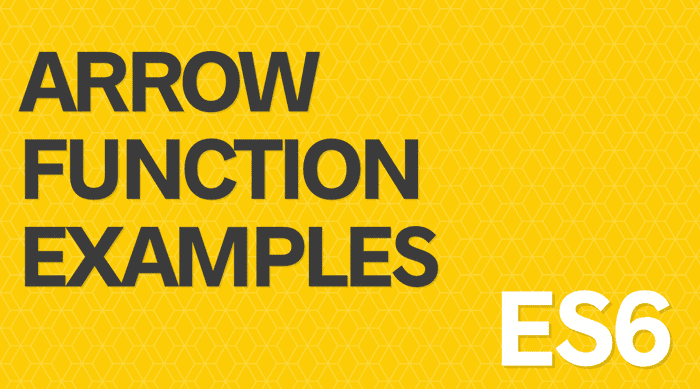 More Arrow Function Examples