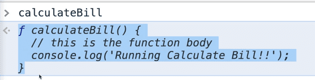 run calculateBill bill function in console by typing calculateBill and pressing enter