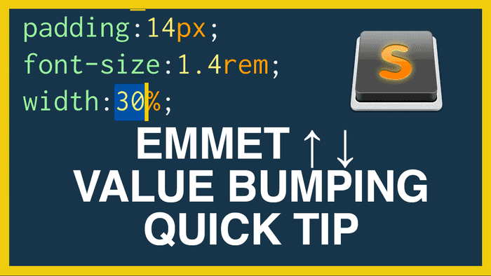 Value Bumping in Sublime Text with Emmet ↑ ↓