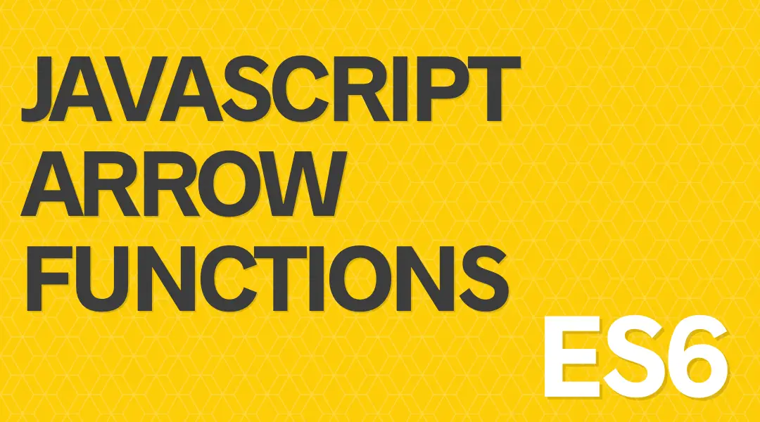 JavaScript Arrow Functions Introduction