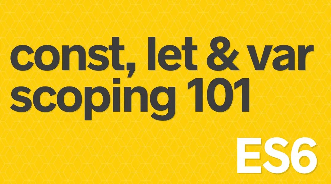 How let and const are scoped in JavaScript