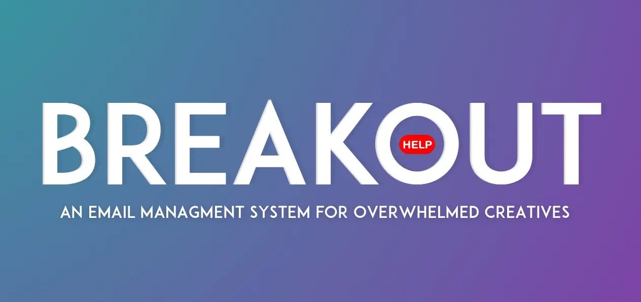 The Breakout Email Management System