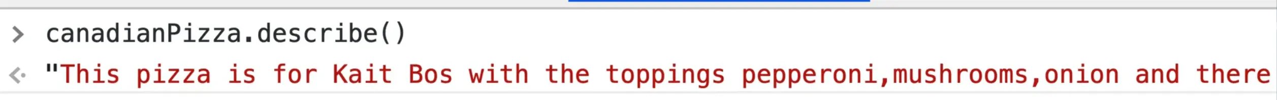 calling describe method on the canadianPizza object