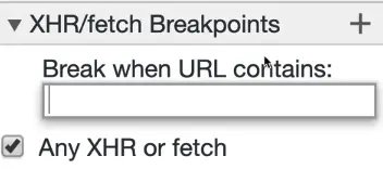 xhr and fetch breakpoints allows to break the code whenever a fetch request is made