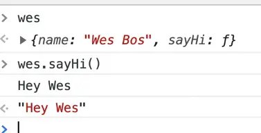 wes is an object here and sayHi method it has which gets called