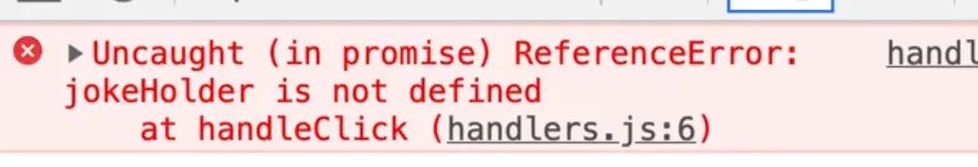 uncaught reference error - jokeHolder is not defined