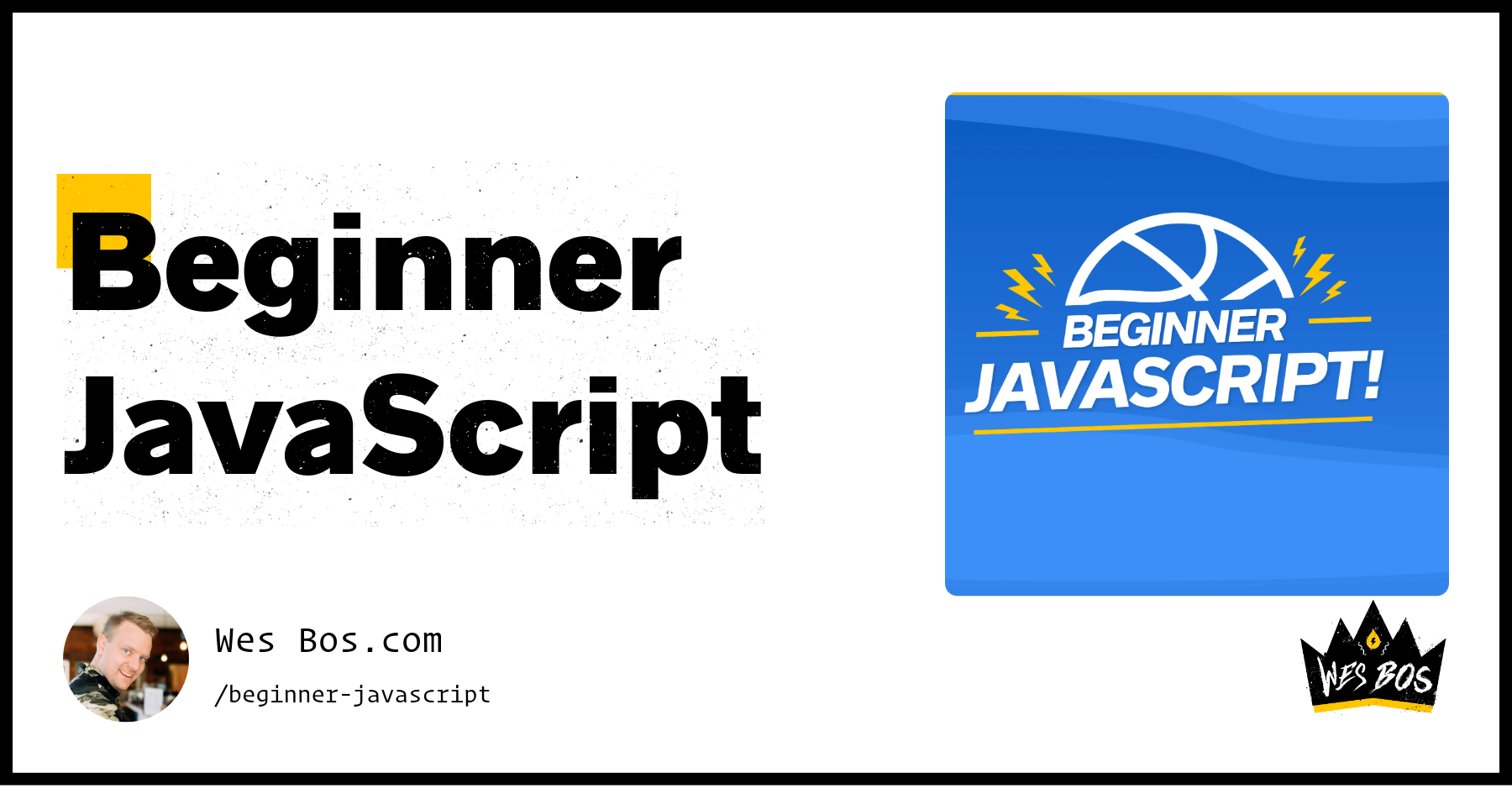Beginner JavaScript - Wes Bos