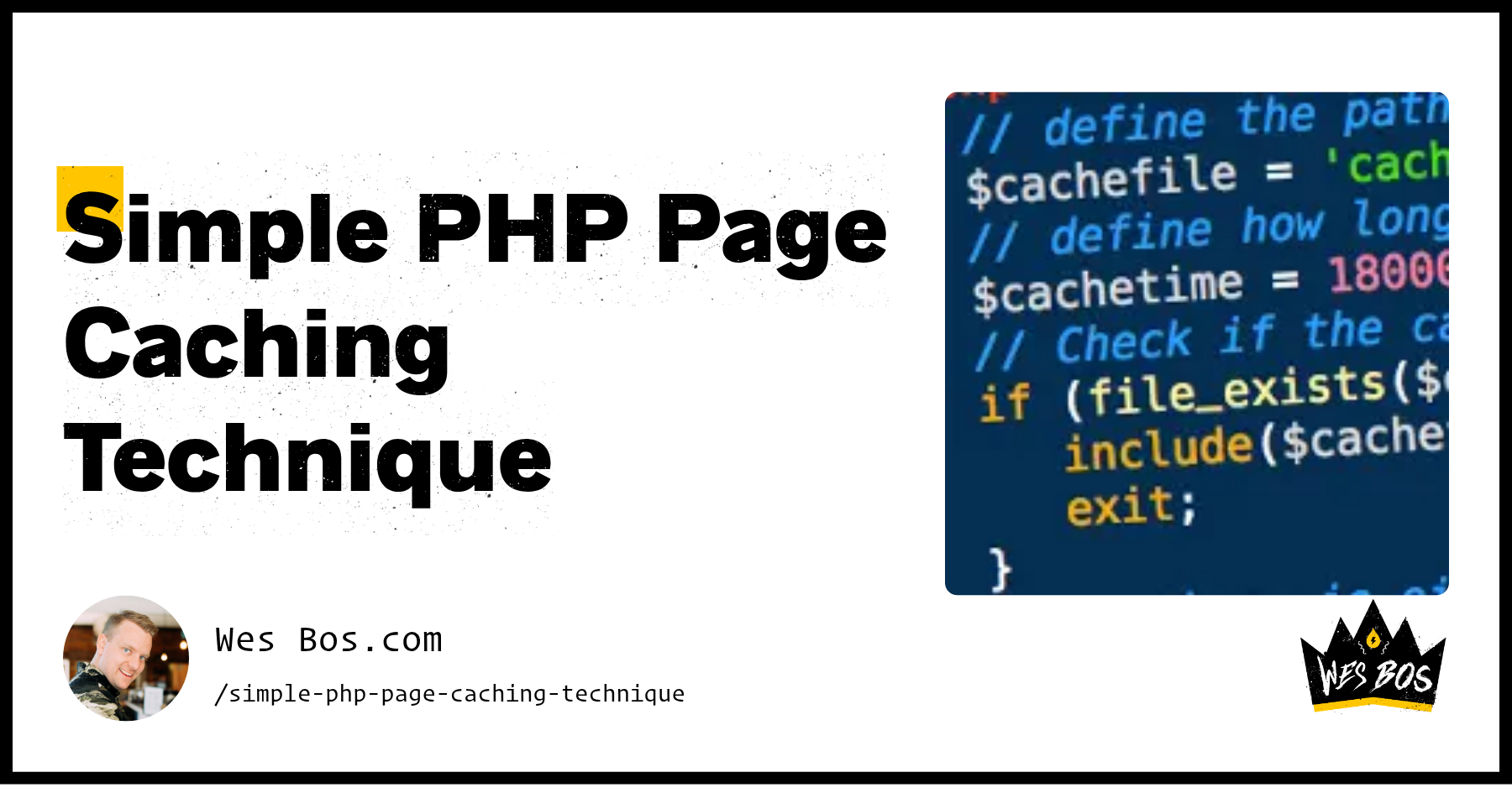 Simple PHP Page Caching Technique - Wes Bos