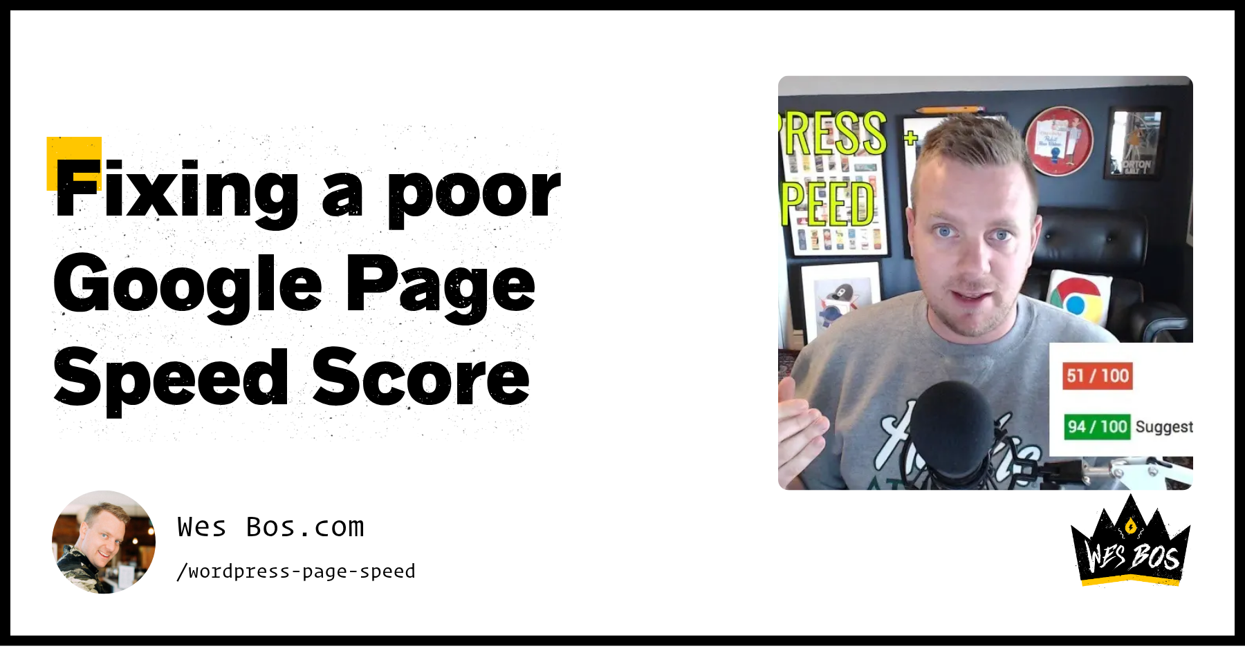 Fixing a poor Google Page Speed Score - Wes Bos