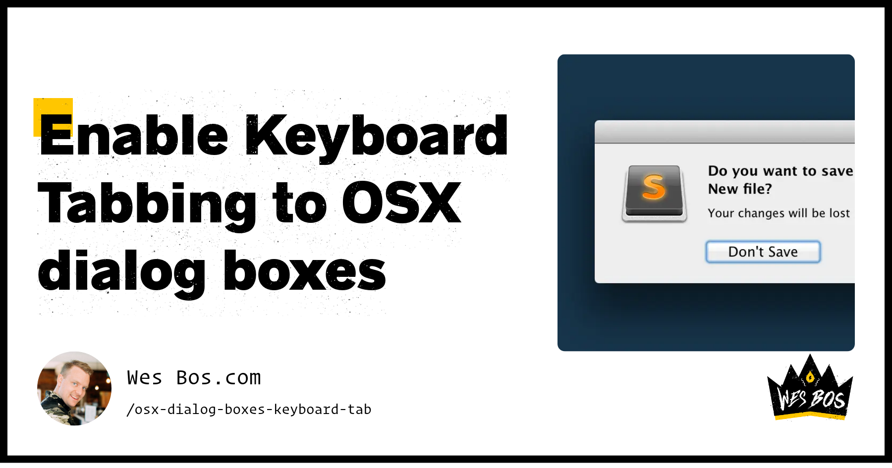 Enable Keyboard Tabbing to OSX dialog boxes - Wes Bos