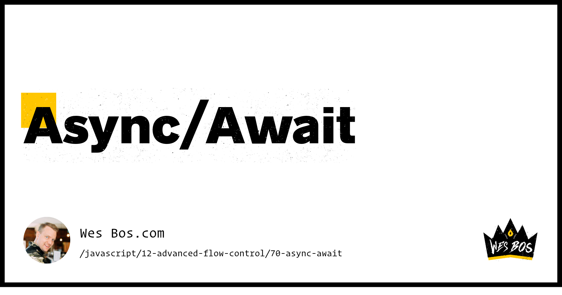 Async/Await - Wes Bos