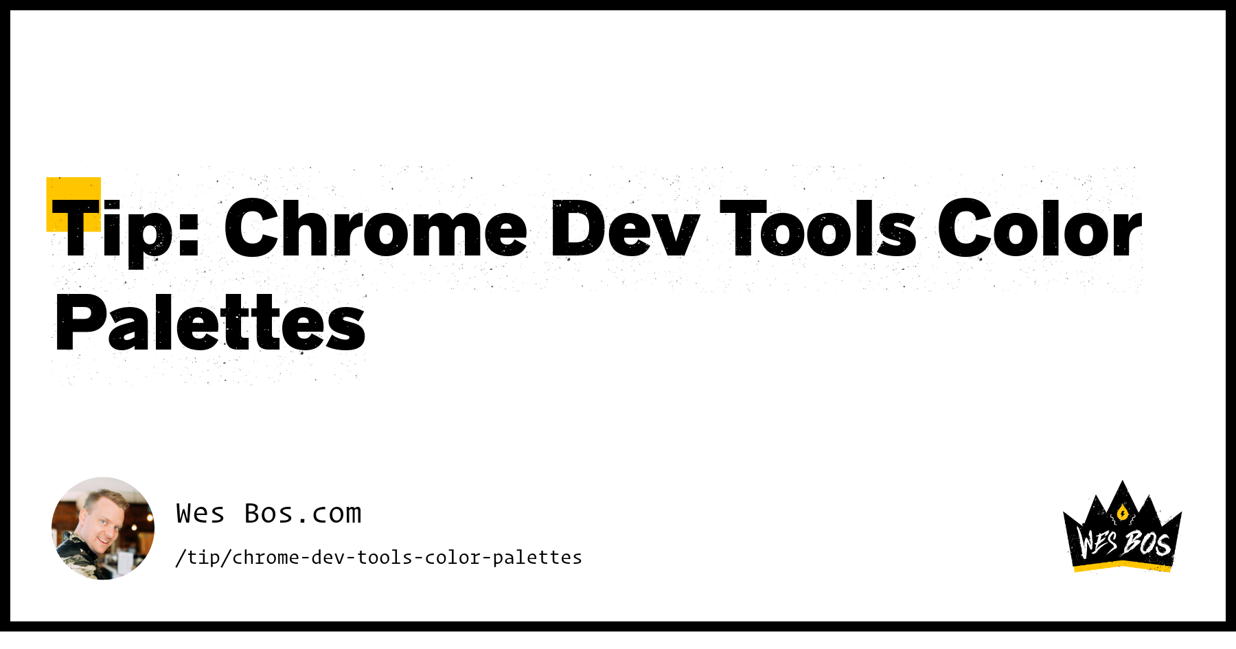 Tip: Chrome Dev Tools Color Palettes - Wes Bos