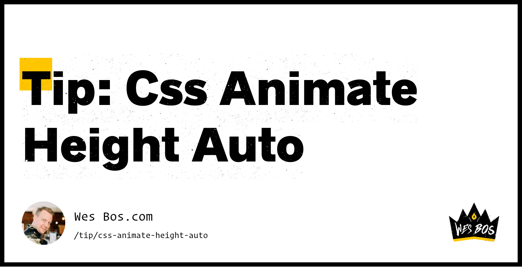 Tip: Css Animate Height Auto - Wes Bos