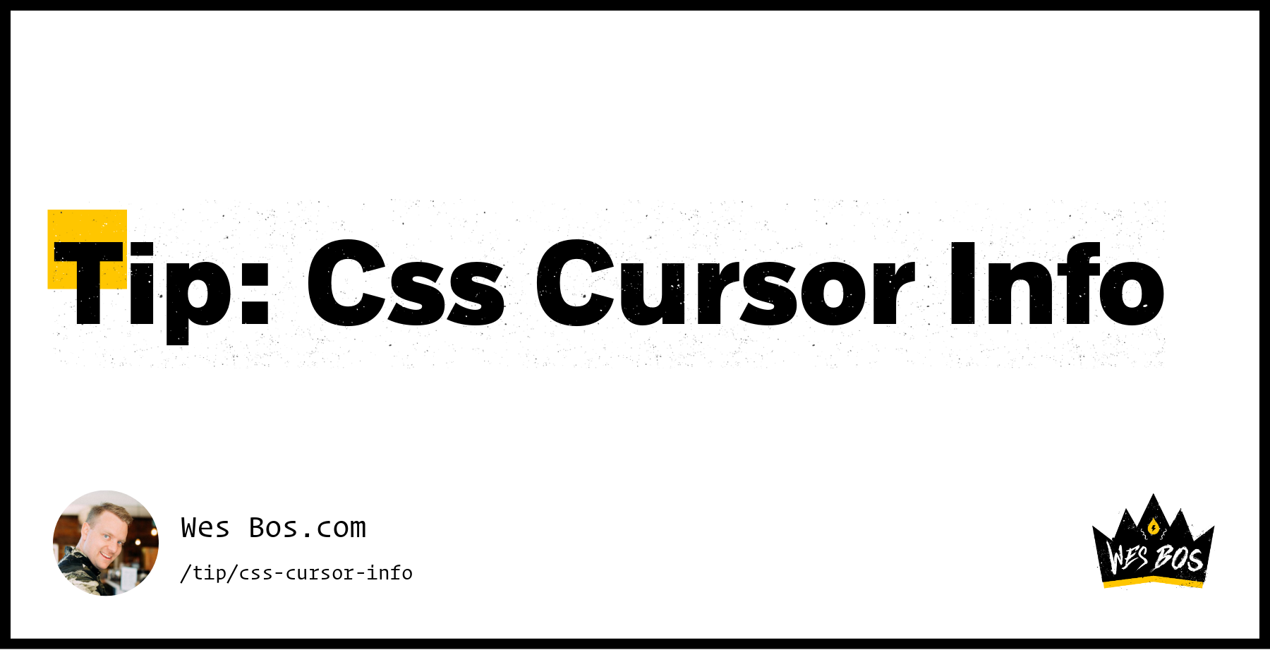 Tip: Css Cursor Info - Wes Bos