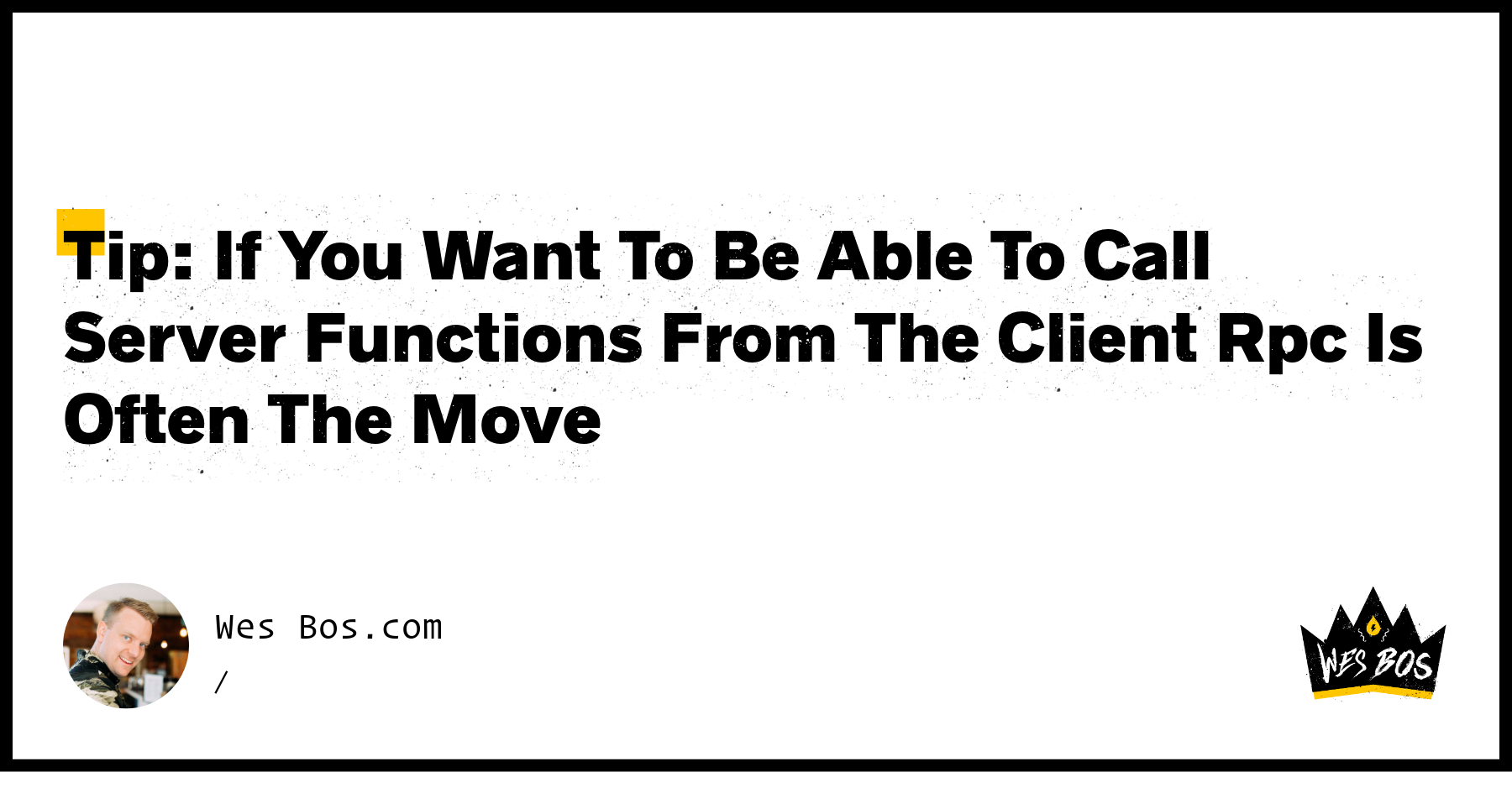 Tip: If You Want To Be Able To Call Server Functions From The Client ...