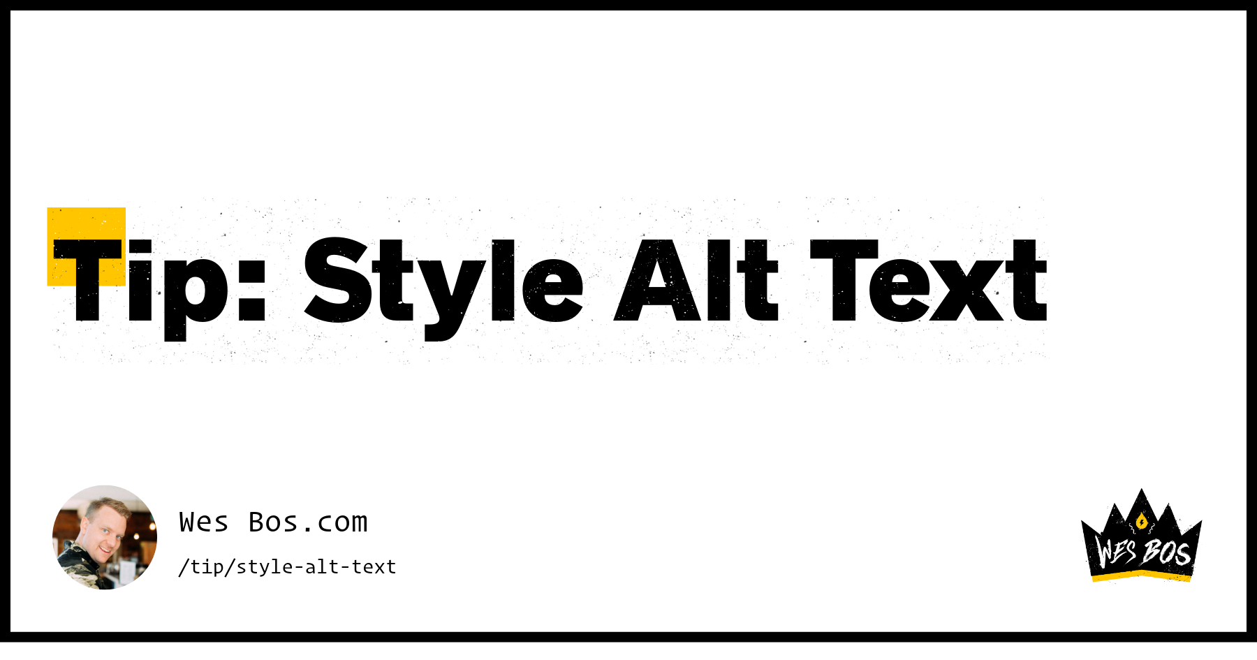 Tip: Style Alt Text - Wes Bos