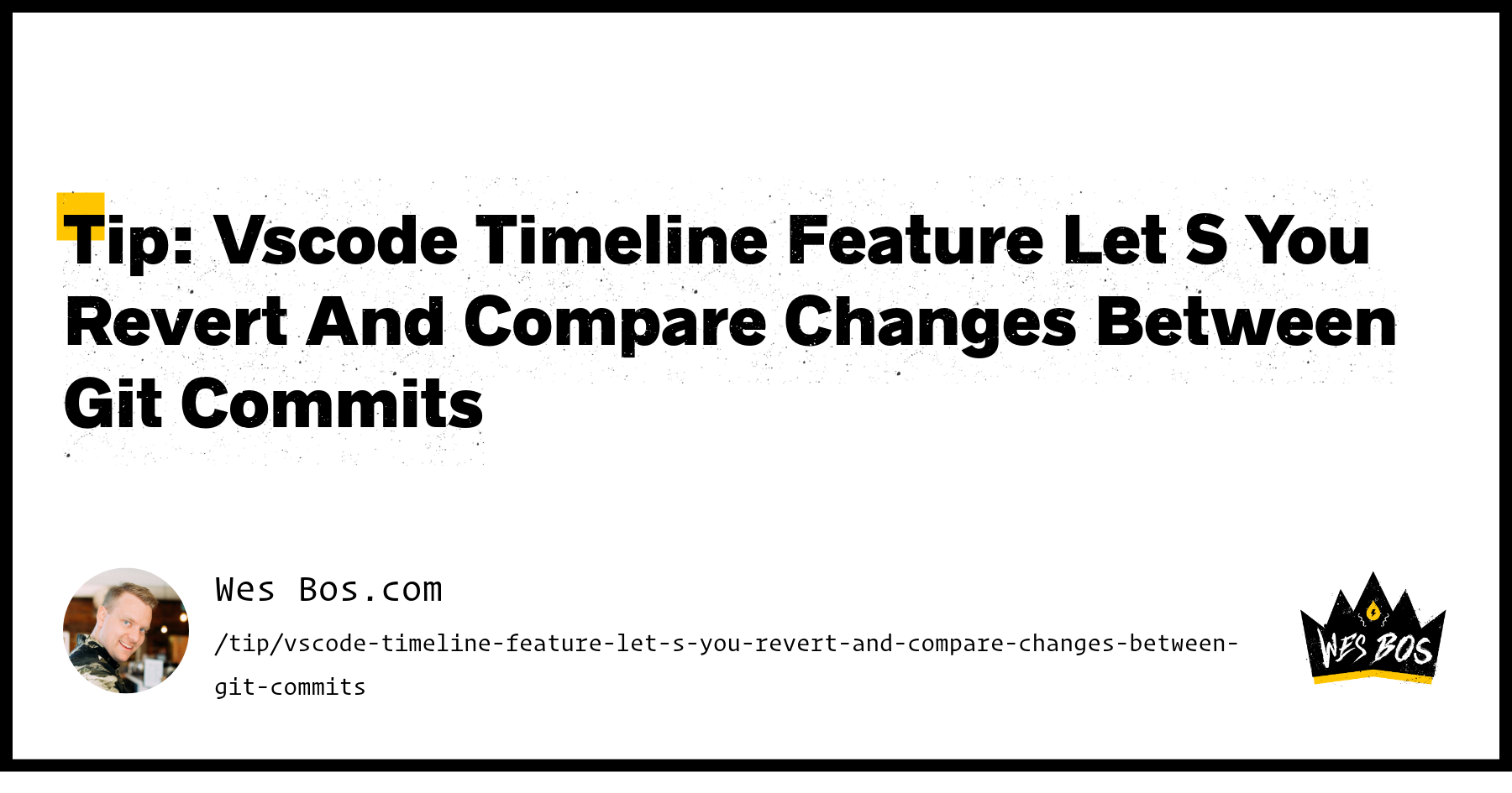 Tip: Vscode Timeline Feature Let S You Revert And Compare Changes ...