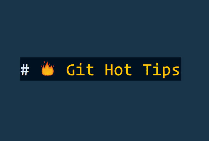 🔥 Git Hot Tips