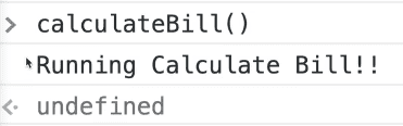 calculateBill function returned undefined as we did not returned anything from it