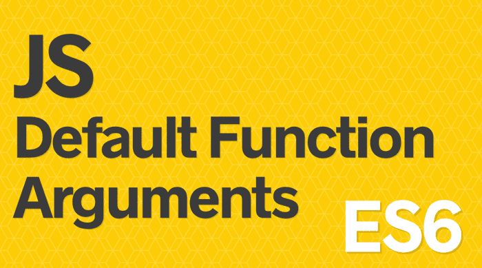 JavaScript Default Function Arguments