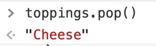 browser console showing toppings.pop(), returning last element from the array