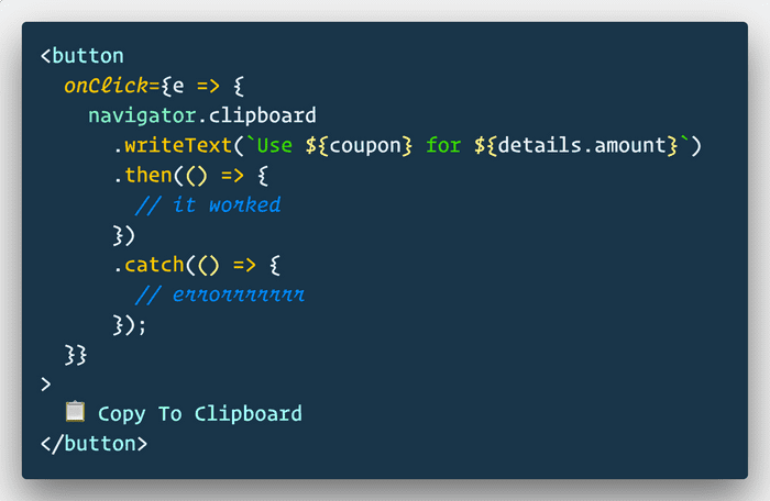 🔥 The new Async clipboard API is so much simpler than the previous range select/document.execCommand() solutions.

It must be on a secure origin (https or localhost) and be tied to a real click

More info:
