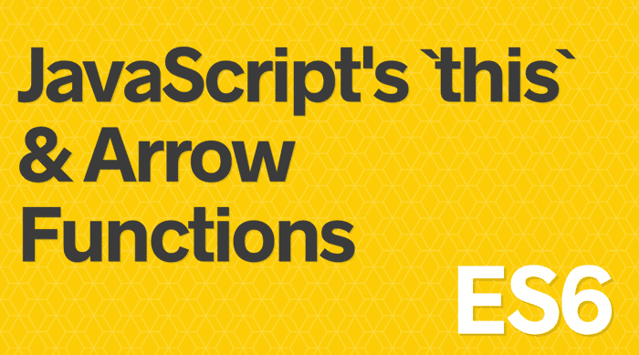 JavaScript Arrow Functions and this scoping