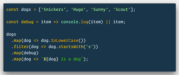 🔥 If you are trying to debug something in the middle of chaining array methods, just map over it, console.log, and return it.

Since console.log returns nothing, it will just pass the entire array through.

You can even make a handle little debug function 🐛
