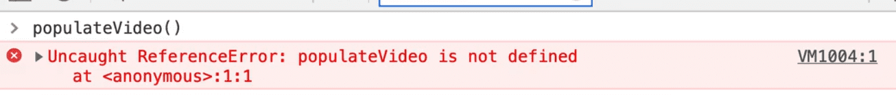 uncaught reference error: populateVideo is not defined