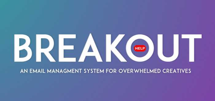 The Breakout Email Management System