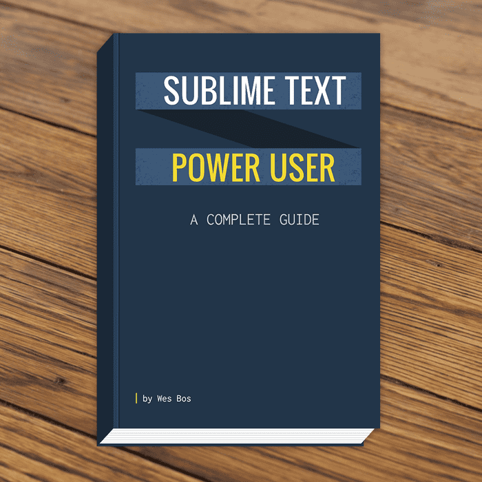Sublime Text Power User Book – now available!