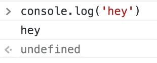 console log returns undefined after logging hey at the end
